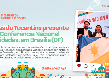 Colinas do Tocantins participa da 6ª Conferência Nacional das Cidades em Brasília