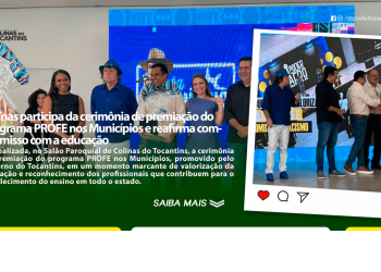 Colinas participa da cerimônia de premiação do programa PROFE nos Municípios e reafirma compromisso com a educação