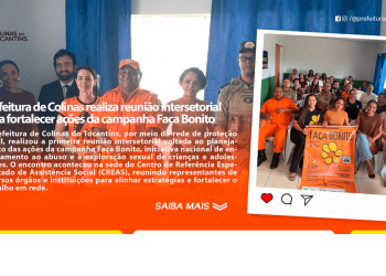Prefeitura de Colinas realiza reunião intersetorial para fortalecer ações da campanha Faça Bonito