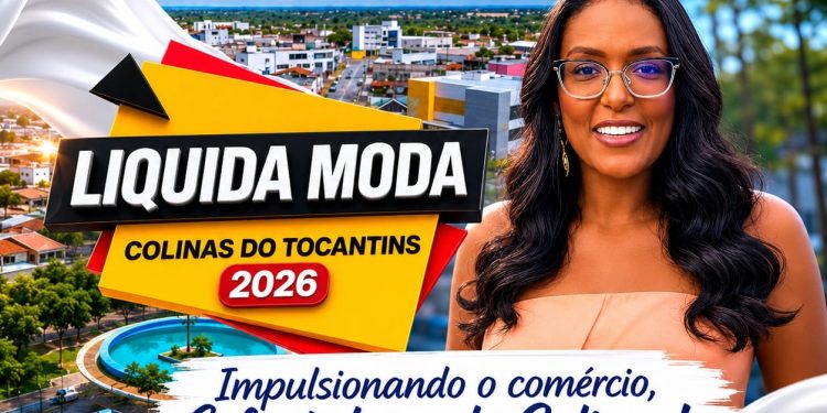 Liquida Moda Colinas promete movimentar economia e destacar tendências da região Norte do Tocantins