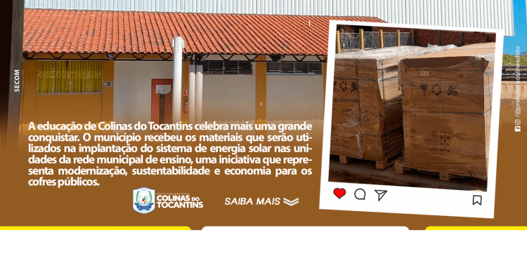 Colinas avança na modernização da educação e recebe equipamentos para implantação de energia solar nas escolas municipais